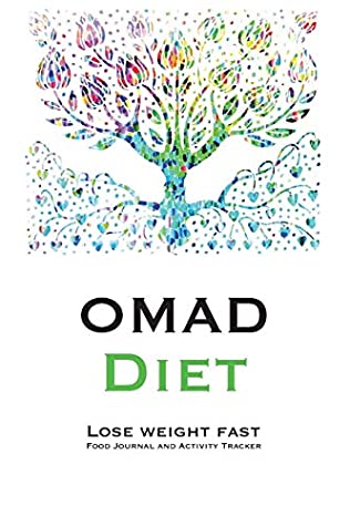 Read Online OMAD Diet Lose Weight Fast: The perfect cute helper for your custom recipes food journal and activity tracker to improve your mood and health in  Composition Book, Diary and Cookbook - Four Happy People Publishing file in PDF