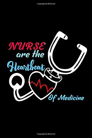 Full Download Nurse Are The Heartbeat Of Medicine: Nurse Notebook or Journal for Inspirational Thoughts and Writings,Nurse Notebooks & Gifts,Nurse Appreciation Gifts - Masab Press House | ePub