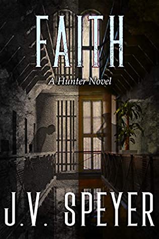 Download Faith: A Hunter Novel : Hunter: A Paranormal Romantic Suspense Series Book 3 - J. V. Speyer file in PDF