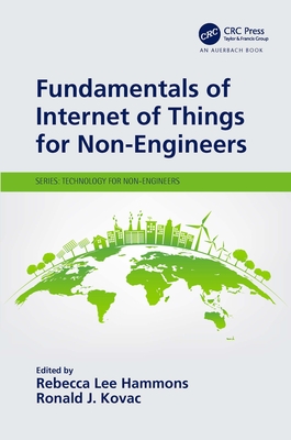 Download Fundamentals of Internet of Things for Non-Engineers - Rebecca Lee Hammons file in PDF
